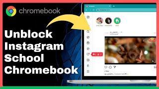  How To Unblock Instagram On School Chromebook In 1 Minute (100% WORKING!)