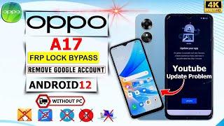 Without Pc  Oppo A17 Frp Bypass Youtube Update Not WorkingOppo A17 Frp Lock Youtube Update Problem