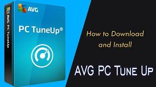 How to Download and Install AVG PC Tune Up 2019 for Free