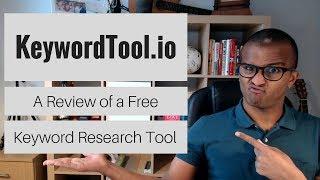 KeywordTool.io Review | An Alternative Keyword Research Tool [CC]