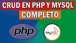 CRUD EN PHP Y MYSQL DESDE CERO - COMPLETO