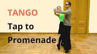 How to Dance Tango Basic / Tap to Promenade Position