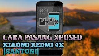 Cara Pasang Xposed Xiaomi Redmi 4x [SANTONI]