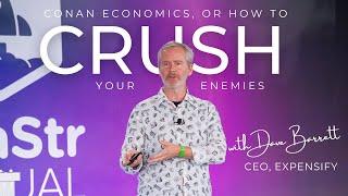 Conan Economics, or How to Crush Your Enemies | Expensify CEO David Barrett