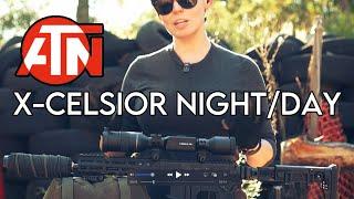 ATN X-CELSIOR NIGHT VISION/DAY SCOPE