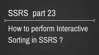 SSRS Interactive Sorting Part 23