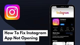 How To Fix Instagram App Not Opening (Full Guide)