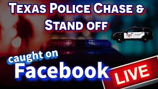 Ft. Worth TX Police State Trooper chase & Stand off caught on Facebook Live