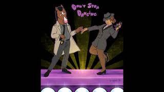 Bojack Horseman - Don't Stop Dancing (Slow & Reverb Version)