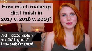 How Much Makeup I Finished In 2017-2019 & Beauty Goals for 2020!