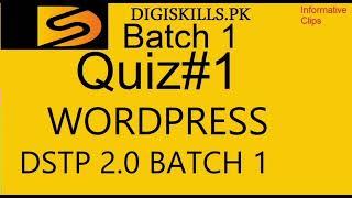 Digiskills wordpress Quiz 1 Batch 1  | Quiz 1 wordpress batch 1 DSTP 2