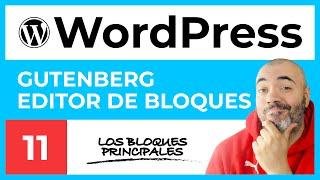 GUTENBERG: El Editor de Bloques - CURSO de WordPress #11 - Tutorial en Español