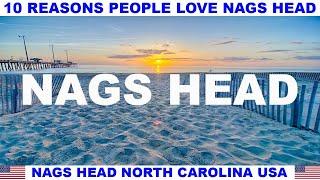 10 REASONS WHY PEOPLE LOVE NAGS HEAD NORTH CAROLINA USA