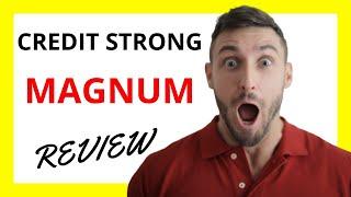  Credit Strong Magnum Review: Unveiling the Pros and Cons of their Credit-Building Solution