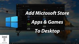 How to add Microsoft Store Apps & Games to Desktop (Windows 10 Shortcuts)