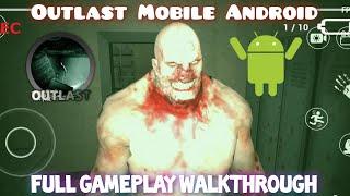 New Outlast Mobile Android - Beta Version Android Gameplay - Android Full Gameplay Walkthrough