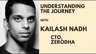 Understanding the Journey with Kailash Nadh, CTO, Zerodha