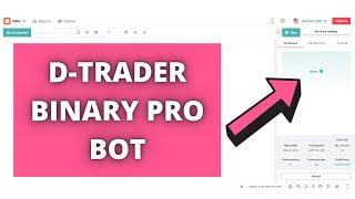 D-Trader Pro Binary Smart Bot Version 1.0 || Binary Option Trading || Pro Smart Binary Bot