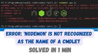 'nodemon' is not recognized as the name of a cmdlet, function, script file, or operable program