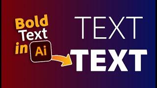 How to Bold Text in Illustrator