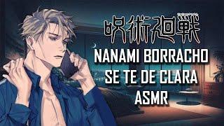 ASMR | Nanami Borracho se te declara  | Jujutsu Kaisen | Roleplay | Español Latino