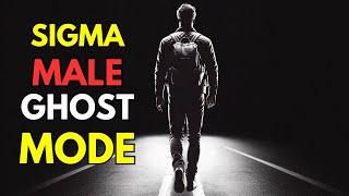 Why Sigma Males Go Ghost Mode