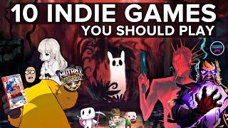 10 Indie Games you should play