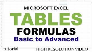 Excel Tables - Formulas, Basic to Advanced