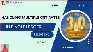 How to Handle Multiple GST Rates with Single Ledger in TallyPrime Rel 3.0