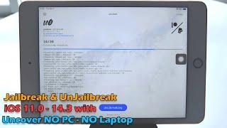 How to Jailbreak & UnJailbreak iOS 11.0 - 14.3 with Uncover NO PC - NO Laptop