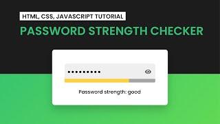 Password Strength Checker | HTML, CSS and Javascript