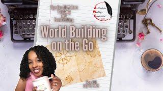 Authortube Writing Conference 2022 / Writing Session  #3 - World Building on the Go / 6pm EDT