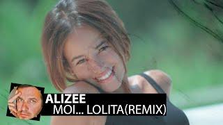 Alizee - Moi… Lolita(Smoke Remix)