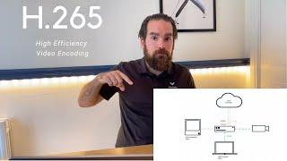 Verkada - H.265 codec benefits & caveats
