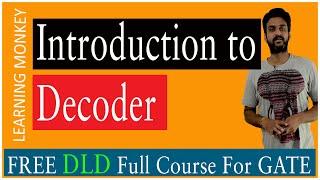 Introduction to Decoder || Lesson 104 || Digital Electronics || Learning Monkey ||