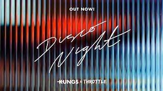 Kungs x Throttle - Disco Night