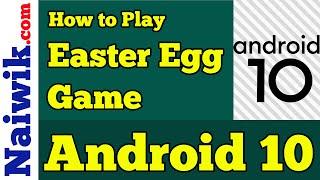 How to play Easter Egg Game on any Android 10 phone