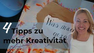 Möchtest Du kreativer sein? Fragst Dich: bin ich kreativ? 4 Tipps zu mehr Kreativität #Kreativität