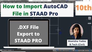 How to Import AutoCAD File in STAAD PRO Hindi | STAAD PRO Free Tutorial |10th lecture of Staad Pro