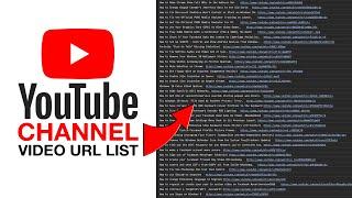 How to View ALL the Video URLs for a YouTube Channel.