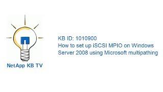 How to set up iSCSI MPIO on Windows Server 2008 using Microsoft multipathing