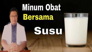 Bolehkah minum obat bersama dengan susu ?