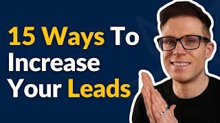 15 Ways To Increase Your Leads