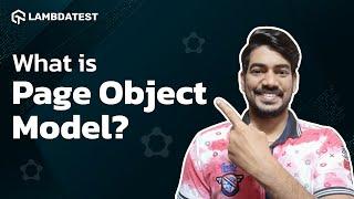 What is Page Object Model? | LambdaTest