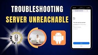 How to Fix Server Unreachable on Android