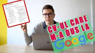 CV-ul cu care m-am angajat la Google