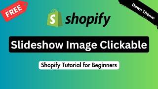 How To Make Slideshow Images Clickable On Shopify In Dawn Theme  Easy and Fast