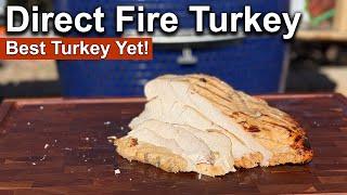 The Best Turkey Breast I have EVER Cooked! Direct Fire Turkey