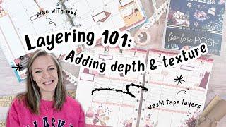 Layering 101: Adding Depth & Texture || Plan With Me || Planner Decorating Tips