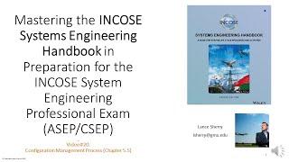 INCOSE ASEP Exam Tutorial - Video #20 - Configuration Management Process - (Chapter 5.5)